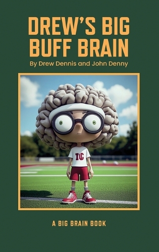Drew's Big Buff Brain