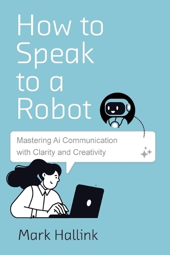 How to Speak to a Robot