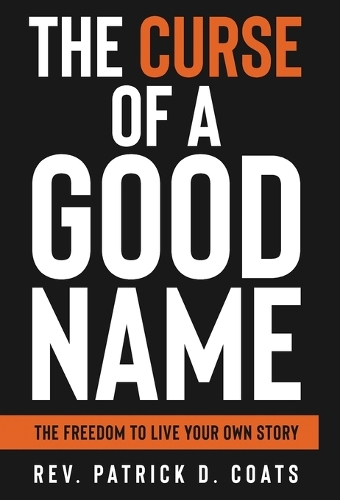 The Curse of A Good Name