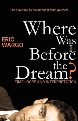 Where Was It Before the Dream?