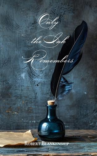 Only the Ink Remembers