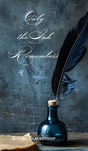 Only the Ink Remembers