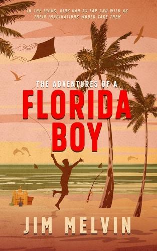 The Adventures of a Florida Boy