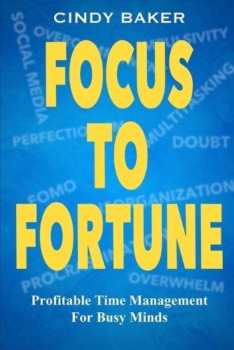 Focus to Fortune