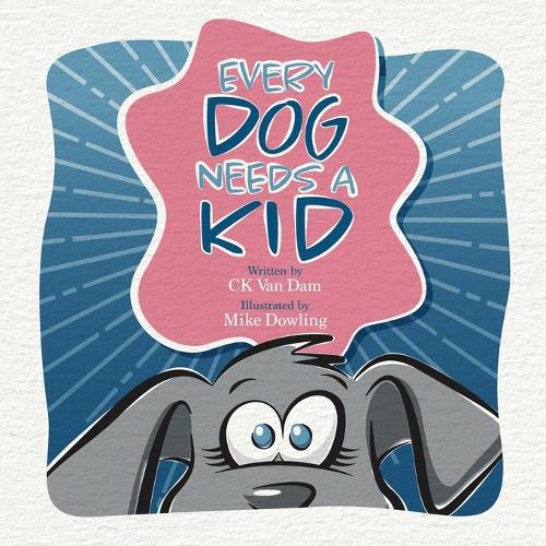Every Dog Needs a Kid