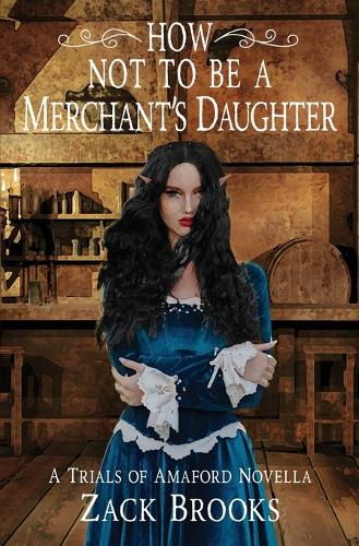 How Not to Be a Merchant's Daughter