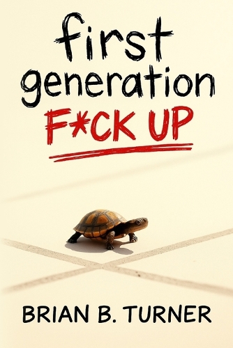 First Generation F*ck Up