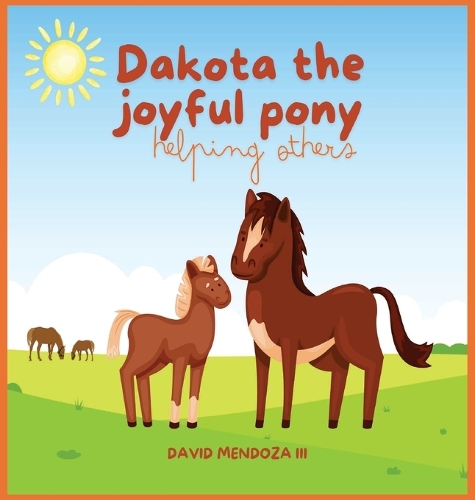 Dakota the joyful pony