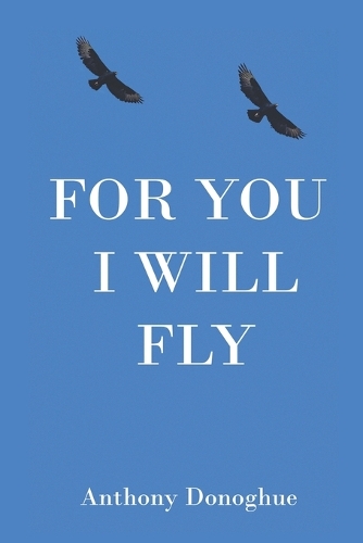 For You I Will Fly