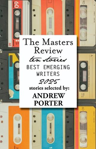 The Masters Review Best Emerging Writers 2025