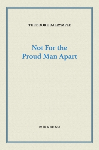 Not For the Proud Man Apart