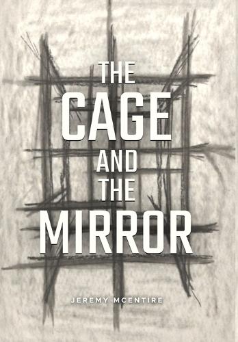 The Cage and the Mirror
