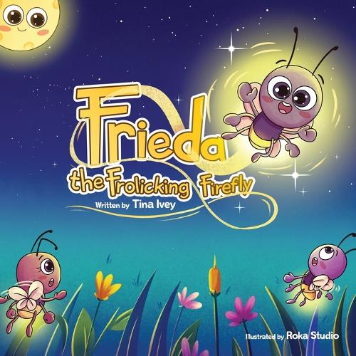Frieda, the Frolicking Firefly