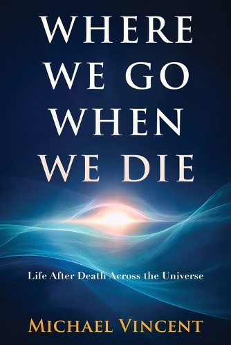 Where We Go When We Die