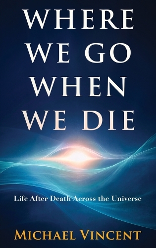 Where We Go When We Die