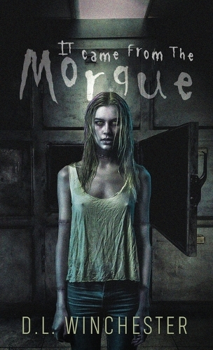 It Came from the Morgue