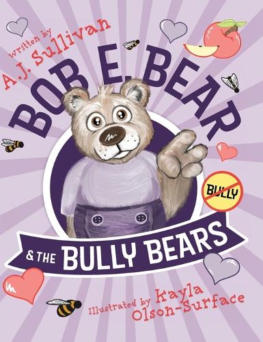 Bob E. Bear & the Bully Bears