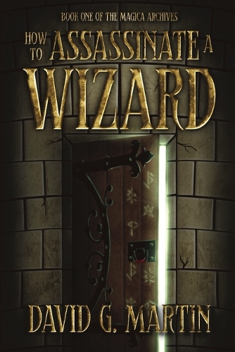 How to Assassinate a Wizard