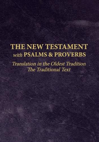 The New Testament with Psalms and Proverbs