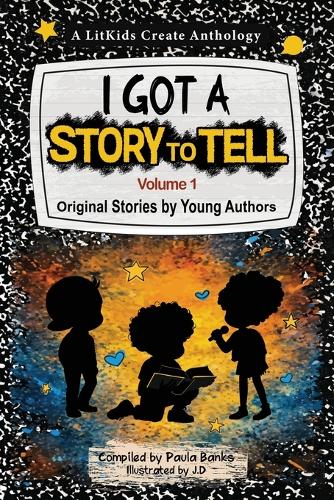 I Got A Story To Tell