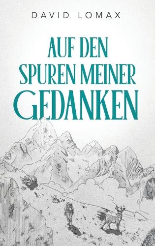 Auf den Spuren meiner Gedanken