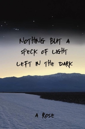 Nothing but a Speck of Light Left in the Dark