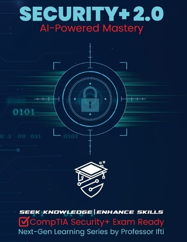 Security+ 2.0 AI-Powered Mastery