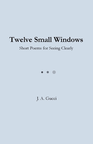 Twelve Small Windows (Student Edition)