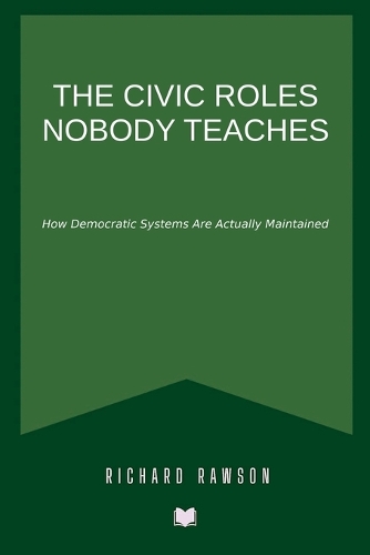 The Civic Roles Nobody Teaches