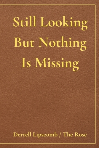 Still Looking But Nothing Is Missing