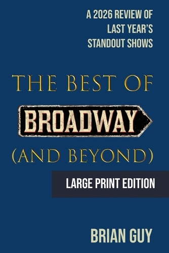 The Best of Broadway (and Beyond)