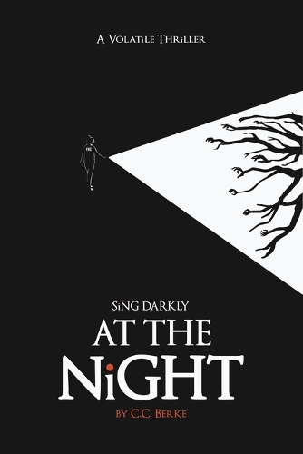 Sing Darkly At The Night