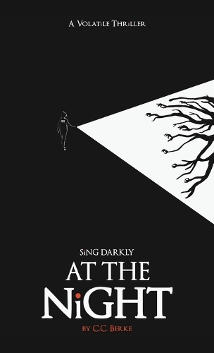 Sing Darkly At The Night