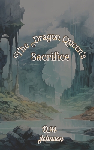The Dragon Queen's Sacrifice
