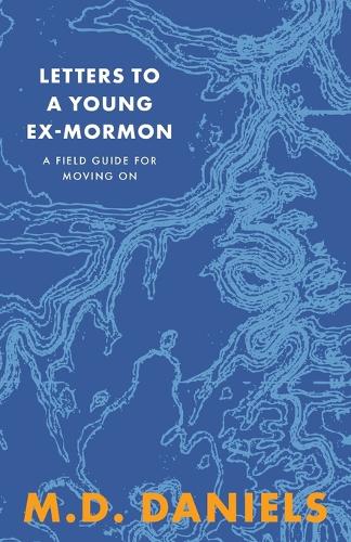 Letters to a Young Ex-Mormon