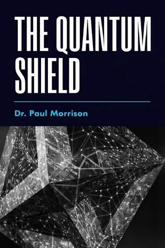 The Quantum Shield