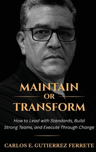 Maintain or Transform
