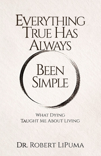 Everything True Has Always Been Simple