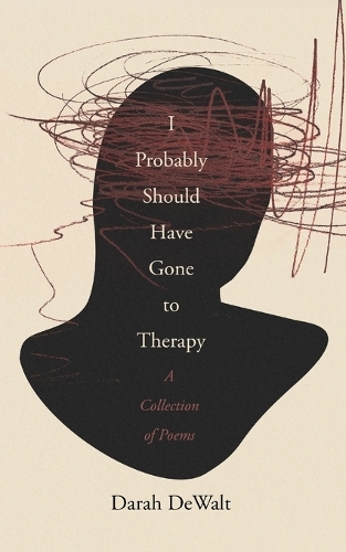 I Probably Should Have Gone to Therapy