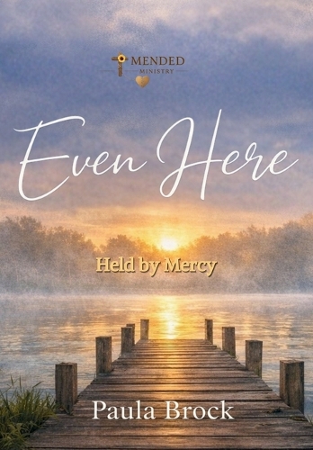 Even Here
