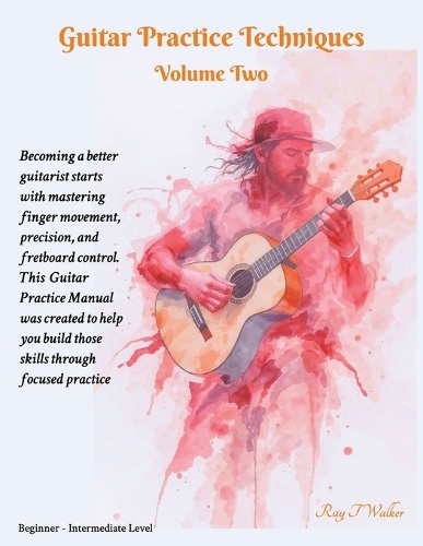 Guitar Practice Techniques Volume Two