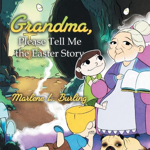 Grandma, Please Tell Me the Easter Story