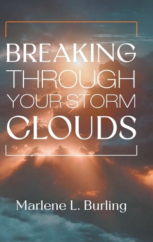 Breaking Through Your Storm Clouds