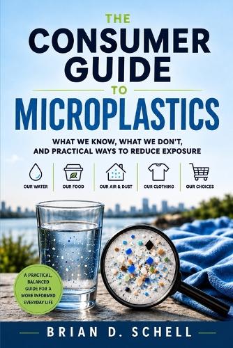 The Consumer Guide to Microplastics