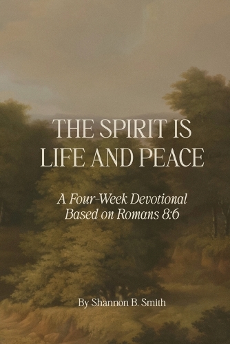 The Spirit Is Life and Peace
