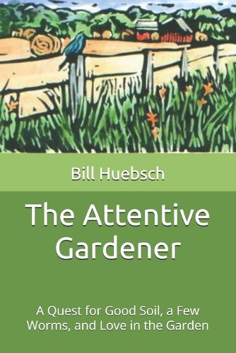 The Attentive Gardener
