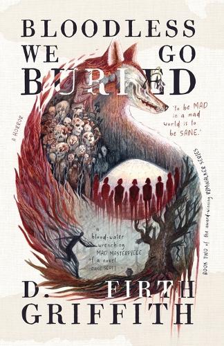 Bloodless We Go Buried