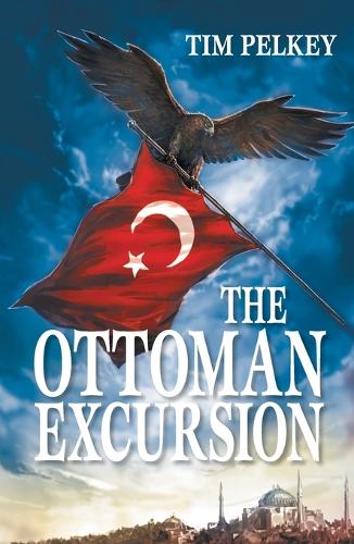 The Ottoman Excursion (Revised Edition)