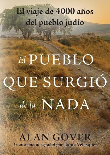 El Pueblo Que Surgio de la Nada