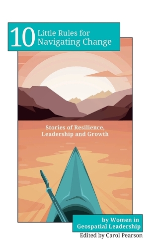 10 Little Rules for Navigating Change
